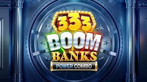 Triple Thrills with 333 Boom Banks Power Combo Slots